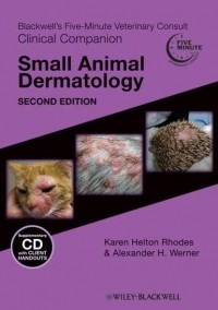  - Blackwell's Five-Minute Veterinary Consult Clinical Companion. Small Animal Dermatology
