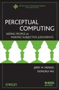 Perceptual Computing. Aiding People in Making Subjective Judgments