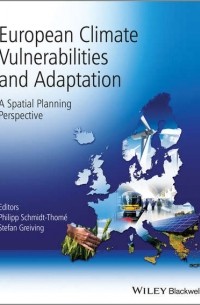 European Climate Vulnerabilities and Adaptation. A Spatial Planning Perspective