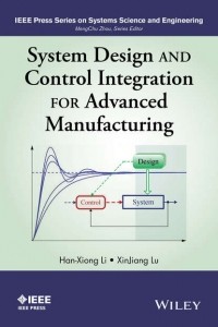 Li Han-Xiong - System Design and Control Integration for Advanced Manufacturing