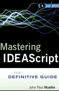 Mastering IDEAScript. The Definitive Guide