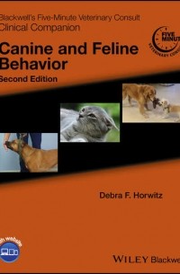 Debra Horwitz F. - Blackwell's Five-Minute Veterinary Consult Clinical Companion. Canine and Feline Behavior