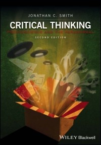Джонатан Смит - Critical Thinking. Pseudoscience and the Paranormal