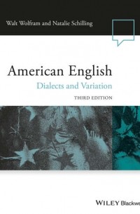 Walt  Wolfram - American English. Dialects and Variation