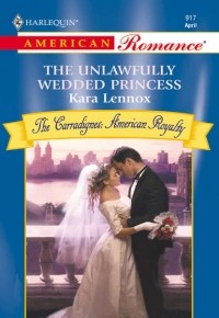 Кара Леннокс - The Unlawfully Wedded Princess