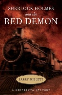 Ларри Миллетт - Sherlock Holmes and the Red Demon
