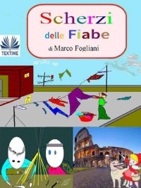 Marco  Fogliani - Scherzi Delle Fiabe