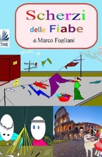 Marco  Fogliani - Scherzi Delle Fiabe