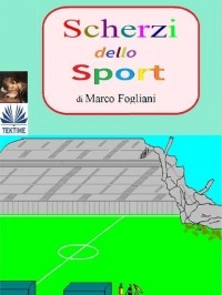 Marco  Fogliani - Scherzi Dello Sport