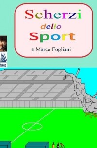 Marco  Fogliani - Scherzi Dello Sport