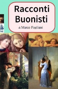 Marco  Fogliani - Racconti Buonisti