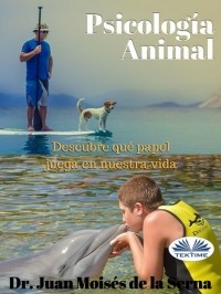Хуан Мойзес Де Ла Серна - Psicolog?a Animal