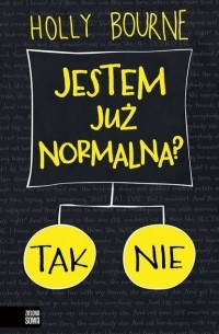 Holly Bourne - Jestem już normalna?