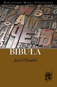 Юзеф Пилсудский - Bibuła