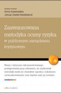 Zaawansowana metodyka oceny ryzyka w publicznym zarządzaniu kryzysowym