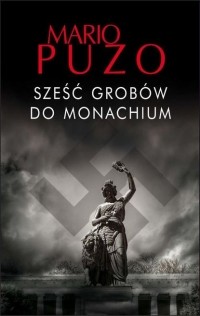 Марио Пьюзо - Sześć grob?w do Monachium