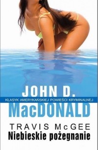 John D.  MacDonald - Niebieskie pożegnanie