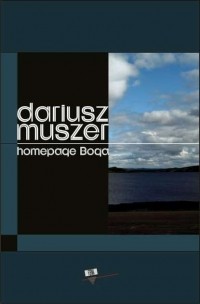 Dariusz  Muszer - Homepage Boga