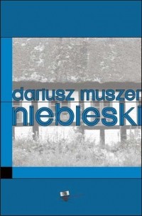 Dariusz  Muszer - Niebieski