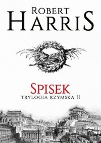 Роберт Харрис - Spisek. Trylogia rzymska II