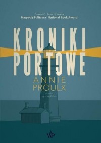 Annie Proulx - Kroniki portowe