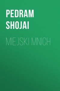 Педрам Шоджай - Miejski mnich