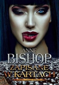 Anne  Bishop - Zapisane w kartach, INNI, tom 5