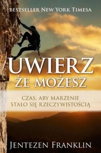 Jentezen  Franklin - Uwierz, że możesz