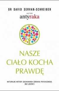 Nasze ciało kocha prawdę