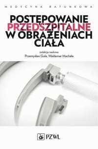 Postępowanie przedszpitalne w obrażeniach ciała