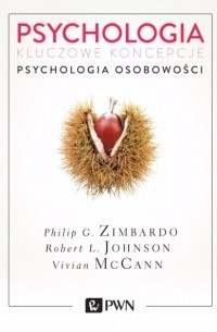 Филип Зимбардо - Psychologia. Kluczowe koncepcje. Tom 4