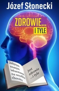 J?zef Słonecki - Zdrowie. . . i tyle