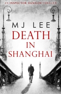 M. J. Lee - Death In Shanghai