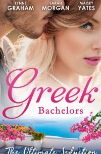  - Greek Bachelors: The Ultimate Seduction: The Petrakos Bride / One Night.. . Nine-Month Scandal / One Night to Risk it All (сборник)