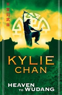 Kylie  Chan - Heaven to Wudang