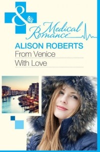 Алисон Робертс - From Venice with Love