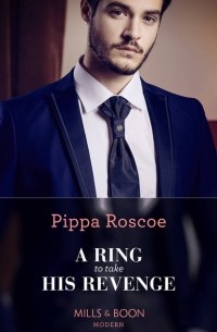 Пиппа Роско - A Ring To Take His Revenge