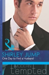 Ширли Джамп - One Day to Find a Husband