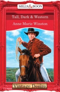 Энн Мэри Уинстон - Tall, Dark & Western