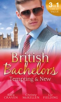  - British Bachelors: Tempting & New: Seduction Never Lies / Holiday with a Stranger / Anything but Vanilla. .. (сборник)