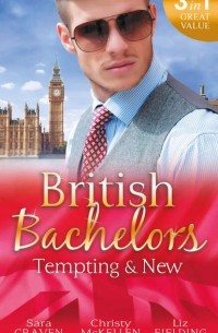  - British Bachelors: Tempting & New: Seduction Never Lies / Holiday with a Stranger / Anything but Vanilla. .. (сборник)
