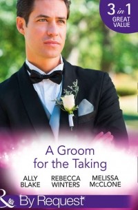  - A Groom For The Taking: The Wedding Date (сборник)
