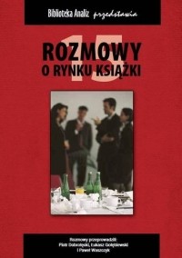 Piotr Dobrołęcki - Rozmowy o rynku książki 15