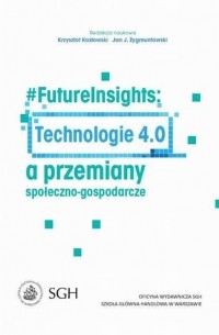 #FutureInsights: Technologie 4. 0 a przemiany społeczno-gospodarcze