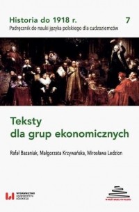 Rafał Bazaniak - Historia do 1918 r. Teksty dla grup ekonomicznych