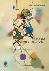 Ян Мукаржовский - Studia semiologiczne