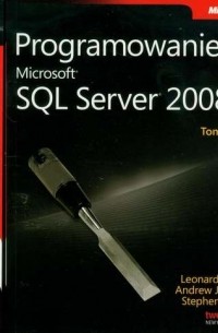  - Programowanie Microsoft SQL Server 2008 Tom 1 i 2