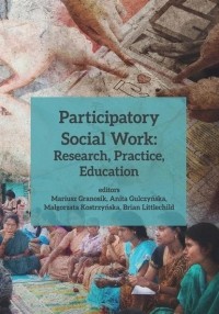 Anita Gulczyńska - Participatory Social Work: Research, Practice, Education