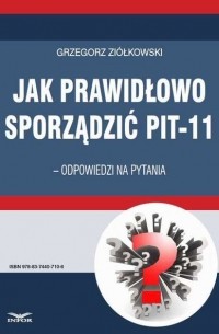 Grzegorz Zi?łkowski - Jak prawidłowo sporządzić PIT-11 – odpowiedzi na pytania