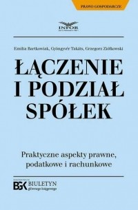 Grzegorz Zi?łkowski - Łączenie i podział sp?łek